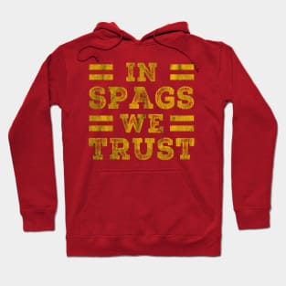 In Spags We Trust Funny Red Saying Grunge Hoodie